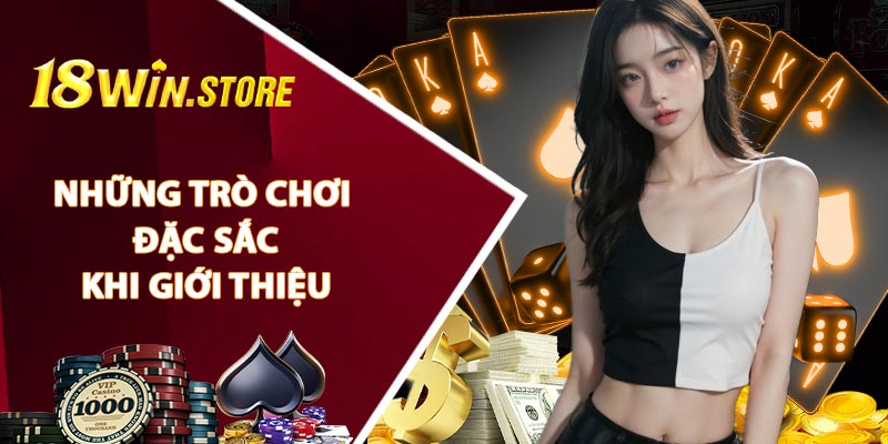 Những trò chơi đặc sắc khi giới thiệu